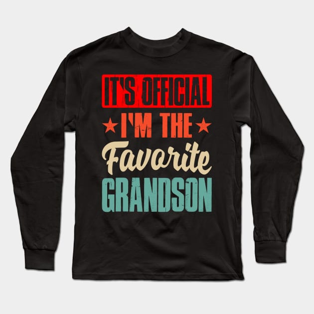 It's Official I Am The Favorite Grandson Long Sleeve T-Shirt by eyelashget